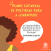 Consulta Pública de elaboração do Plano Estadual de Políticas para Juventudes segue até 20 de dezembro