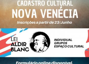 Prefeitura de Nova Venécia realiza cadastro cultural para execução da Lei Aldir Blanc Fase 2