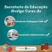 Secretaria de Educação divulga Curso de Mediador Pedagógico EaD e de Assistente Administrativo