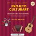 Inscrições para o Projeto CulturArt estão abertas