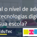 Sedu mapeia nível de apropriação tecnológica de escolas da Rede Estadual