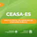Ceasa-ES divulga edital de abertura de concurso público