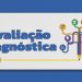 Sedu dá início à aplicação das Avaliações Diagnósticas 2025
