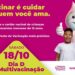 Dia D da Campanha Nacional de Vacinação acontece neste sábado (18)