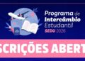 Governo do Estado abre 500 vagas para Programa de Intercâmbio