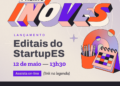 Governo do Estado realiza lançamento do Prêmio Inoves 2026 e do Programa StartupES